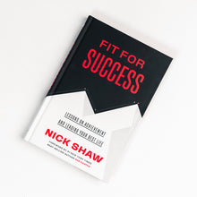 Load image into Gallery viewer, Fit For Success By Nick Shaw(Hardcover)
